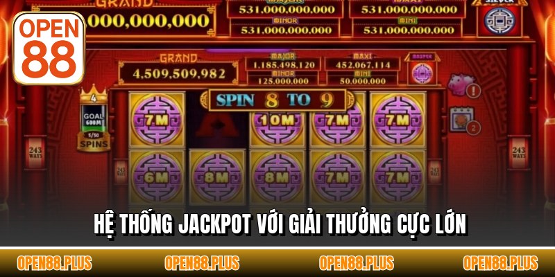 Hệ thống jackpot với giải thưởng cực lớn