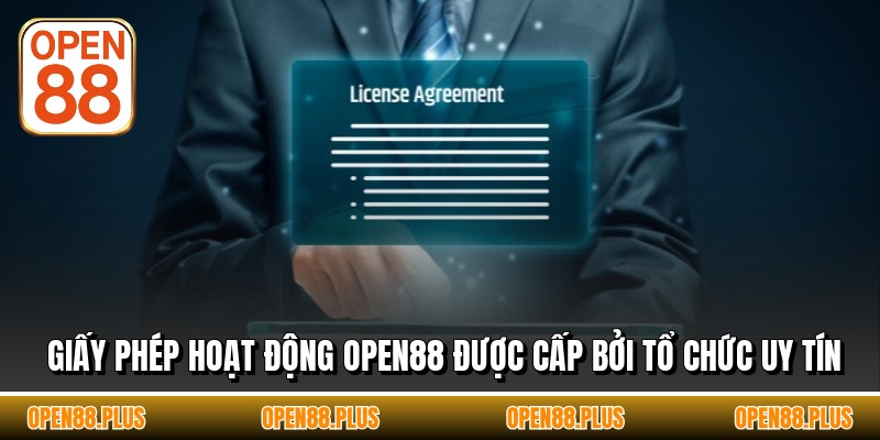 Giấy phép hoạt động OPEN88 được cấp bởi tổ chức uy tín